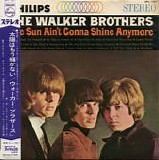 The Walker Brothers - The Sun Ain't Gonna Shine Anymore = ?????????