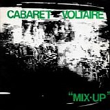 Cabaret Voltaire - Mix-Up