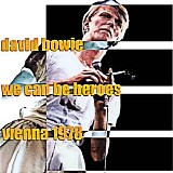 David Bowie - We Can Be Heroes: Vienna 1976