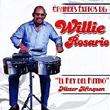 Willie Rosario - Grandes Exitos - El Rey Del Ritmo - Mister Afinque