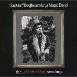 Captain Beefheart & His Magic Band - The Mirror Man Sessions