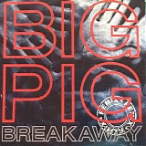Big Pig - Breakaway (Extended Mix)