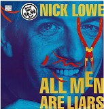 Lowe, Nick - All Men Are Liars