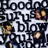 Hoodoo Gurus (Australia) - Blow Your Cool