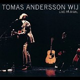 Tomas Andersson Wij - Live pÃ¥ Rival