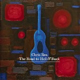 Chris Rea - The Road To Hell & Back