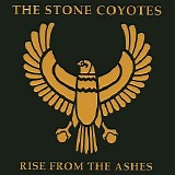 The Stone Coyotes - Rise from the Ashes