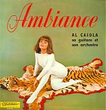 Caiola, Al & His Orchestra - Ambiance