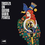 Baden Powell - Tristeza on Guitar (Remastered)