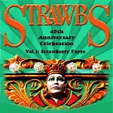 Strawbs - 40th Anniversary Celebration Vol 1: Strawberry Fayre