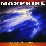 Morphine - Cure For Pain (180 Gram Vinyl)