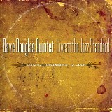 Dave Douglas Quintet - Complete Live at the Jazz Standard