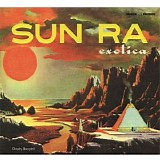 Sun Ra & His Arkestra - Sun Ra Exotica