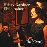 Hilary Gardner & Ehud Asherie - The Late Set