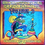 Various artists - So You Wanna Be A Rock'n'Roll Star Volume 2 (The Psychedelic Years Of Australian Rock 1967-70)