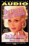 Zsa Zsa Gabor - One Lifetime Is Not Enough  [Audiobook]