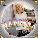 Madonna - What It Feels Like For A Girl  (CD Maxi-Single)