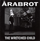 Årabrot - The Wretched Child