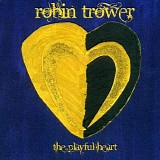 Robin Trower - The Playful Heart