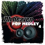 7th Heaven - Pop Medley 4