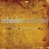 Dave Douglas Quintet - Live at the Jazz Standard: Two Bonus Sets
