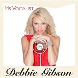 Debbie Gibson - Ms. Vocalist
