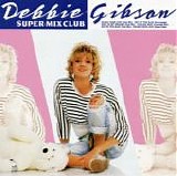 Debbie Gibson - Super-Mix Club  [Japan]