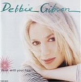 Debbie Gibson - Think with Your Heart + 2  [Japan]