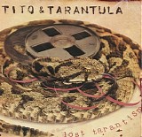 Tito & Tarantula - Lost Tarantism
