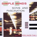 Simple Minds - Sons and Fascination + Sister Feelings Call