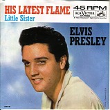 Presley, Elvis - (Marie's The Name) His Latest Flame / Little Sister