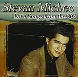 STEVAN MICHEO - LOVE SONGS OF THE 80'S