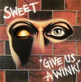 The Sweet - Give Us A Wink  (1976; 2017) [Z3K] LP
