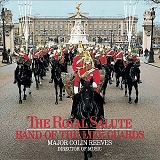 Band of the Life Guards - The Royal Salute