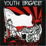 Youth Brigade - Sink With Kalifornija