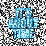 Talk Less, Say More - 'It's About Time' EP
