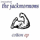 Joseph, Jerry (Jerry Joseph) & The Jackmormons - Cotton-EP