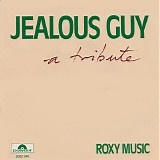 Roxy Music - Jealous Guy (A Tribute)