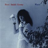 Patti Smith Group - Wave (Japanese edition)