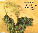Kim Wilde - Who Do You Think You Are
