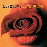 Loverboy - Love Songs