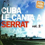 VARIOS - Cuba Le Canta A  Serrat - Vol.2  [CD 1-2]