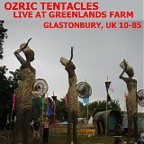 Ozric Tentacles - Live at Greenlands Farm, Glastonbury UK 10-85