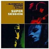 Bloomfield, Kooper, Stills - Super Session (Legacy)