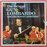Guy Lombardo and His Royal Canadians - The Best of Guy Lombardo and His Royal Canadians: The Sweetest Music This Side of Heaven (Box Set)