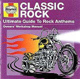 Various artists - Haynes: Classic Rock: Ultimate Guide To Rock Anthems