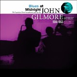 The Sun Ra Arkestra & John Gilmore - Blues at Midnight: A John Gilmore Anthology, Vol. 2