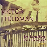 Victor Feldman - Victor Feldman In London, Vol. 1 - The Quartet