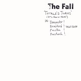 The Fall - Totale's Turns (It's Now Or Never)