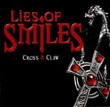 Lies Of Smiles - Cross & Claw